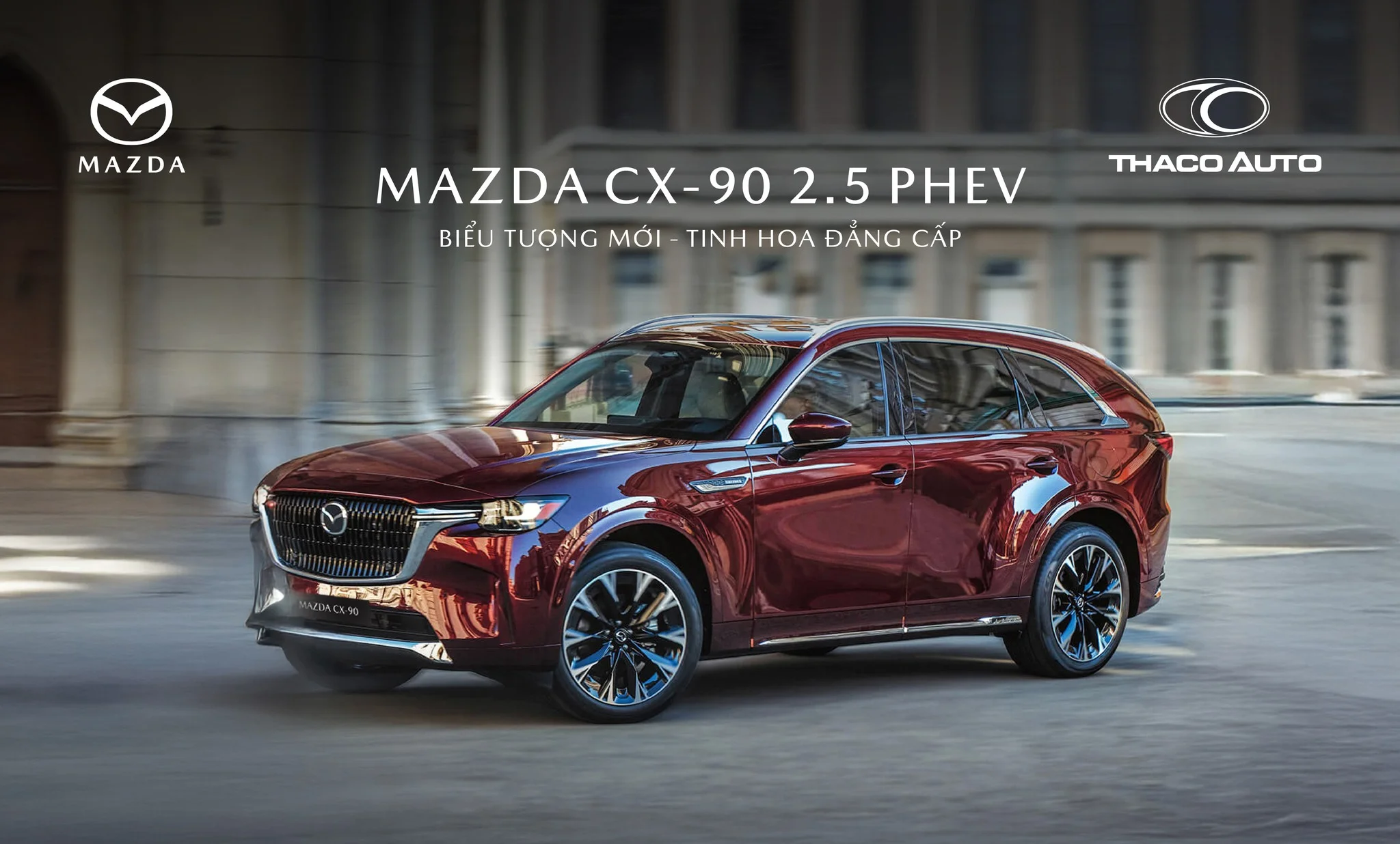 Mazda nhận đặt hàng mẫu SUV Flagship CX-90 2.5 PHEV cao cấp mới tại Việt Nam
